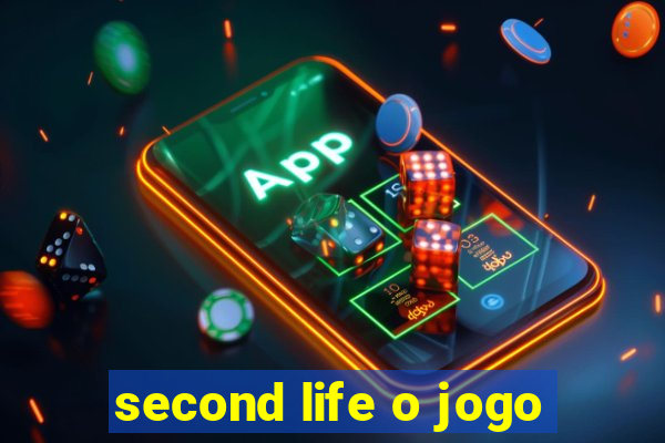 second life o jogo